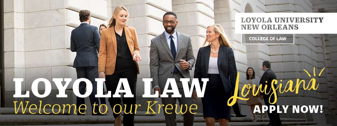 Loyola Law, Welcome to our Krewe